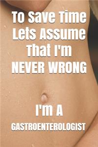 I am Gastroenterologist .. Journal Notebook Gift