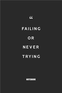 failing or never trying