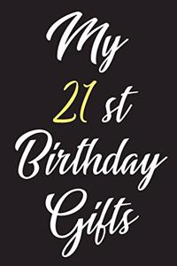 My 21st Birthday Gifts