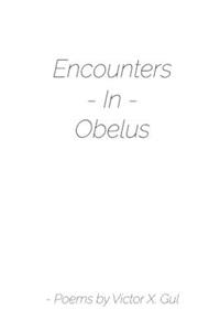 Encounters In Obelus