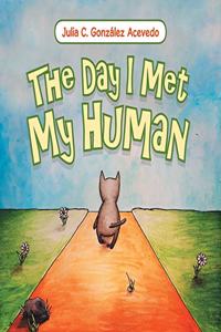 Day I Met My Human