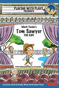 Mark Twain's Tom Sawyer for Kids