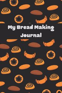 My Bread Making Journal