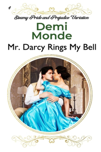 Mr. Darcy Rings My Bell