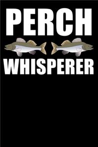 Perch Whisperer