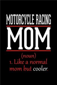 Motorcycle Racing Mom Notebook