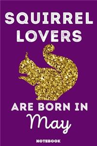 Squirrel Lovers Are Born In May