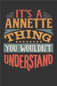 Its A Annette Thing You Wouldnt Understand