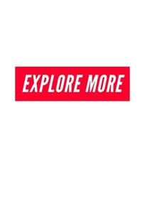 Explore More