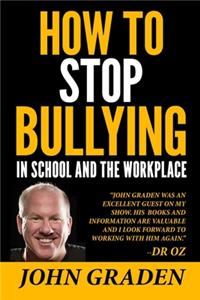 How to Stop Bullying in School and the Workplace