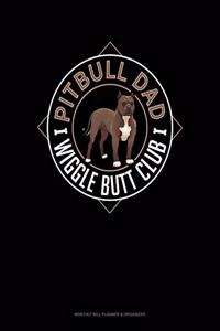 Pitbull Dad Wiggle Butt Club