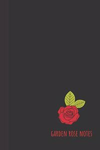 garden rose notes