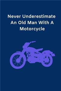 Never Underestimate An Old Man With A Motorcycle