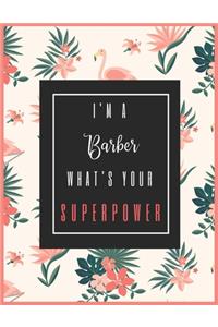 I'm A BARBER, What's Your Superpower?: 2020-2021 Planner for Barber, 2-Year Planner With Daily, Weekly, Monthly And Calendar (January 2020 through December 2021)