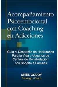 Acompañamiento Psicoemocional con Coaching en Adicciones