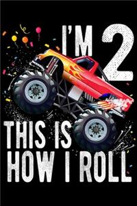 I'm 2 this is how I roll