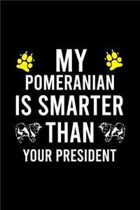 My Pomeranian Is Smarter Than Your President