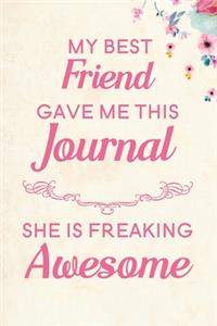 My Best Friend Gave Me This Journal She is Freaking Awesome
