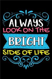 Always Look On The Bright Side Of Life
