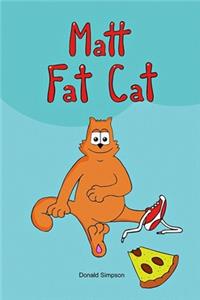 Matt Fat Cat