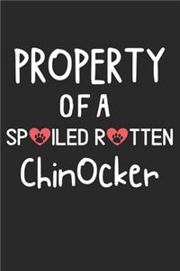 Property Of A Spoiled Rotten ChinOcker
