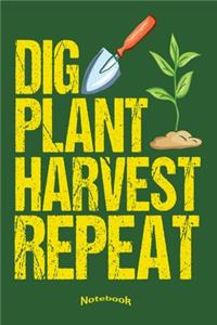My Dig Plant Harvest Repeat Notebook