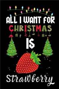 All I Want For Christmas Is Strawberry