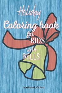 Holiday coloring book for kids with bells