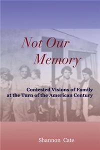 Not Our Memory