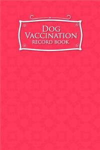 Dog Vaccination Record Book