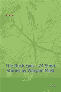 Duck Eyes