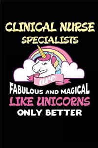 Clinical Nurse Specialists are Fabulous and Magical Like Unicorns Only Better