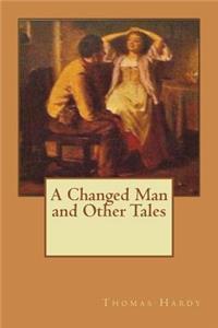 A Changed Man and Other Tales