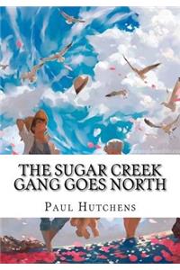 The Sugar Creek Gang Goes North