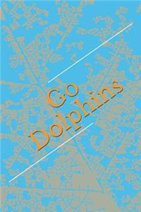 Go Dolphins