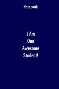 Notebook: I Am One Awesome Student!: Affirmations Notebook, Gift For Boys, Blank Notebook 6 X 9 inches 160 Lined Pages, Journal For Boys, Navy Blue Notebook (