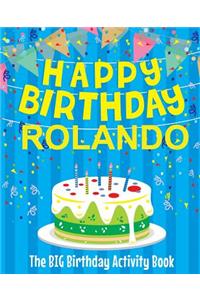 Happy Birthday Rolando - The Big Birthday Activity Book