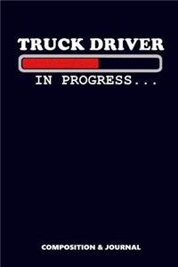Truck Driver in Progress