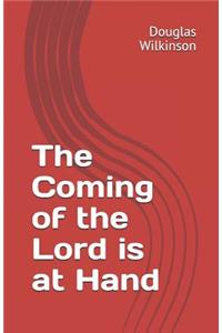 The Coming of the Lord Is at Hand