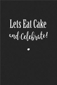 Lets Eat Cake!