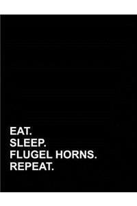 Eat Sleep Flugel Horns Repeat