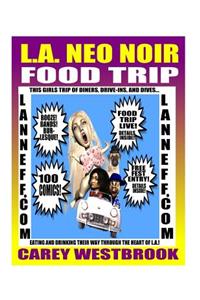 L.A. Neo Noir Food Trip