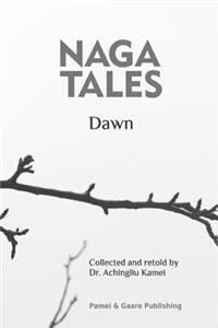 Naga Tales Dawn