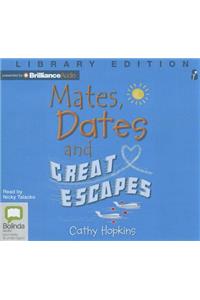 Mates, Dates and Great Escapes