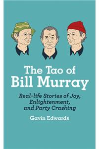 The Tao of Bill Murray