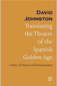 Translating the Theatre of the Spanish Golden Age