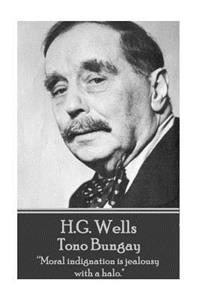 H.G. Wells - Tono Bungay