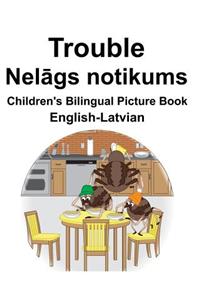 English-Latvian Trouble/Nelāgs notikums Children's Bilingual Picture Book