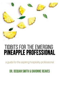 Tidbits for the Emerging Pineapple Professional