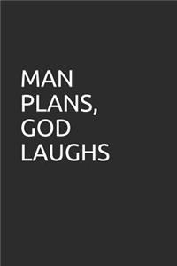 Man Plans, God Laughs